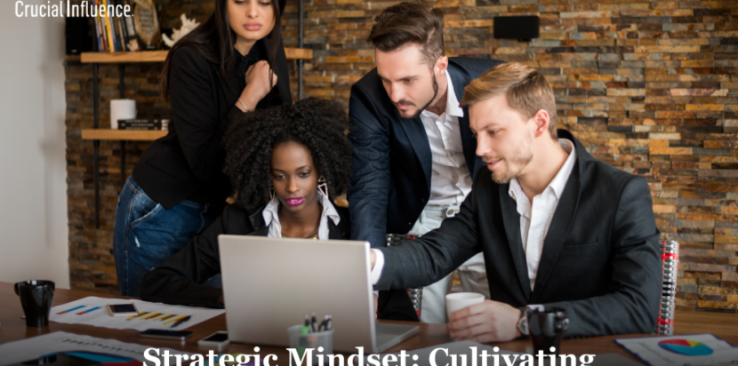 Strategic Mindset Cultivating Effective Strategic Thinking Skills